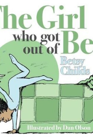 Cover of The Girl Who Got Out of Bed