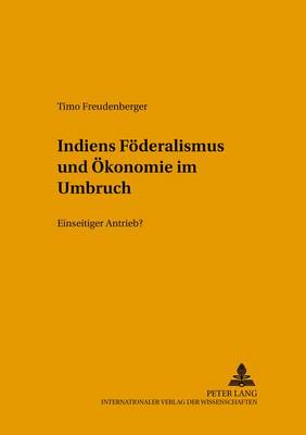 Book cover for Indiens Foederalismus Und Oekonomie Im Umbruch