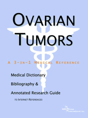 Book cover for Ovarian Tumors - A Medical Dictionary, Bibliography, and Annotated Research Guide to Internet References