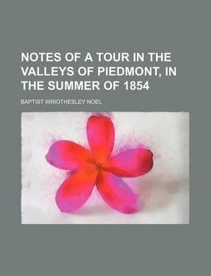 Book cover for Notes of a Tour in the Valleys of Piedmont, in the Summer of 1854