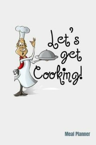 Cover of Let's Get Cooking Meal Planner