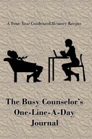 Cover of The Busy Counselor's One-Line-A-Day Journal