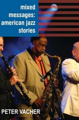 Cover of Mixed Messages: American Jazz Stories