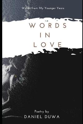 Book cover for Words in Love Poetry Collection by Daniel Duwa