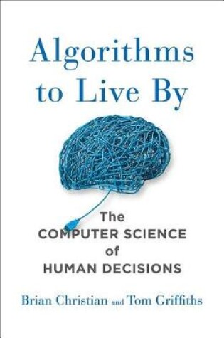 Cover of Algorithms to Live by Int'l Ed