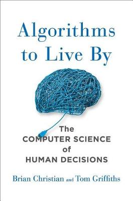 Book cover for Algorithms to Live by Int'l Ed