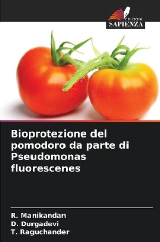 Cover of Bioprotezione del pomodoro da parte di Pseudomonas fluorescenes