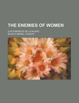 Book cover for The Enemies of Women; (Los Enemigos de La Mujer)