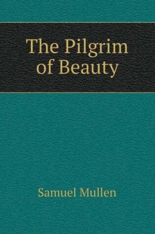 Cover of The Pilgrim of Beauty