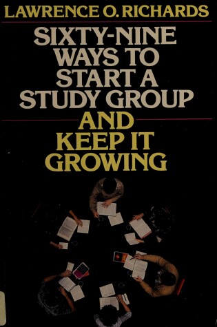 Cover of Sixty Nine Ways to Start a Study Group & Keep It Growing