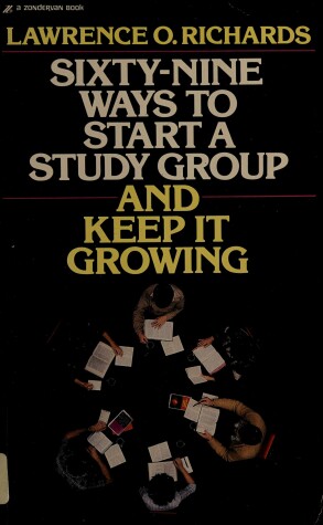 Book cover for Sixty Nine Ways to Start a Study Group & Keep It Growing