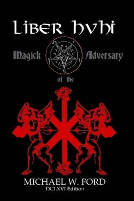 Book cover for LIBER HVHI - Magick of the Adversary 666 Edition