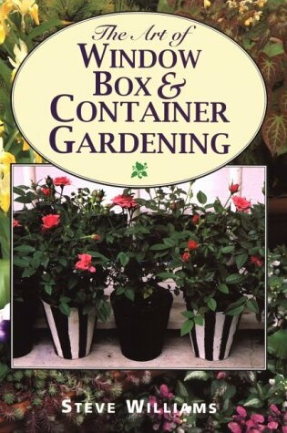 Cover of The Art of Window Box & Container Gardening