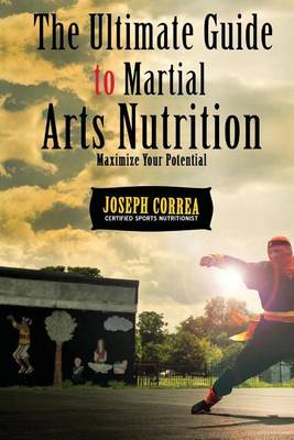 Book cover for The Ultimate Guide to Martial Arts Nutrition