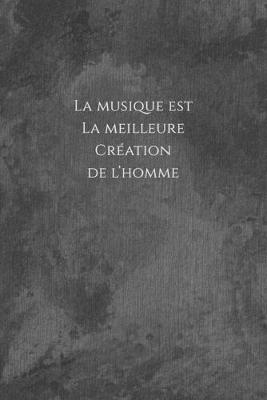 Book cover for La musique est la meilleure creation de l'homme