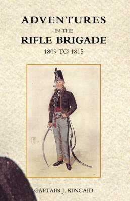 Book cover for Adventures in the Rifle Brigade, in the Peninsula, France, and the Netherlands from 1809 - 1815