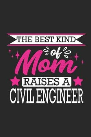 Cover of The Best Kind of Mom Raises a Civil Engineer