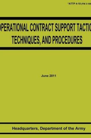 Cover of Operational Contract Support Tactics, Techniques, and Procedures (ATTP 4-10)