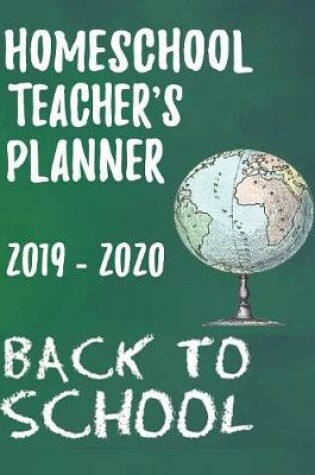 Cover of Homeschool Teacher's Planner 2019-2020 Back to School