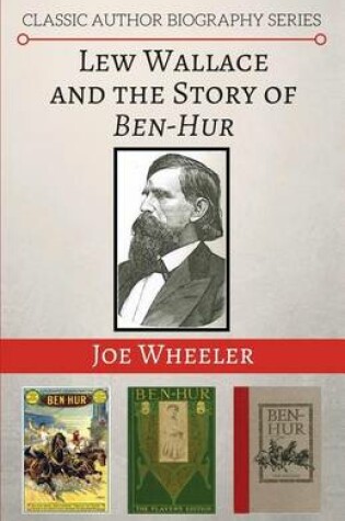 Cover of Lew Wallace and the Story of Ben-Hur