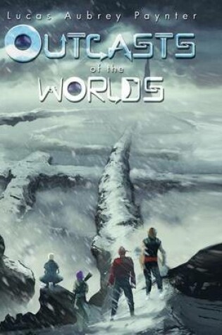 Cover of Outcasts of the Worlds