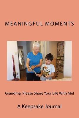 Book cover for Grandma, Please Share Your Life With Me!