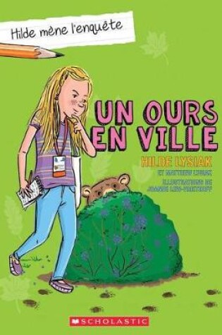 Cover of Hilde M�ne l'Enqu�te: N� 2 - Un Ours En Ville