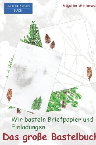 Cover of Wir basteln Briefpapier und Einladungen - Das grosse Bastelbuch