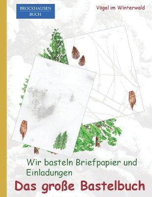 Book cover for Wir basteln Briefpapier und Einladungen - Das grosse Bastelbuch