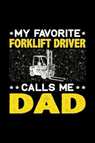 Cover of My Favorite Forklift Driver Calls Me Dad