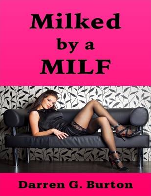 Book cover for Milked by a Milf