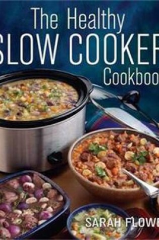 Cover of The Healthy Slow Cooker Cookbook