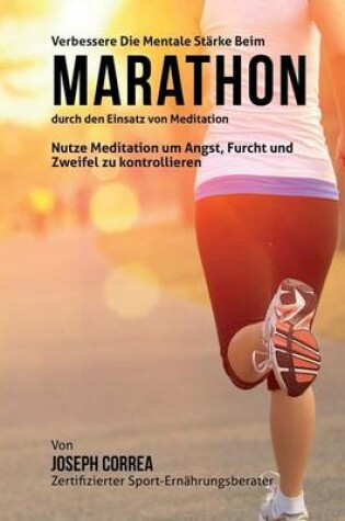 Cover of Verbessere die mentale Starke beim Marathon durch den Einsatz von Meditation