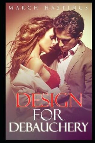 Cover of Design for Debauchery