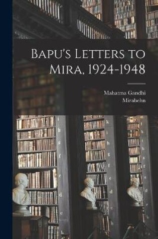 Cover of Bapu's Letters to Mira, 1924-1948