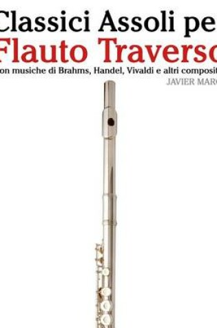 Cover of Classici Assoli Per Flauto Traverso
