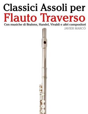 Book cover for Classici Assoli Per Flauto Traverso