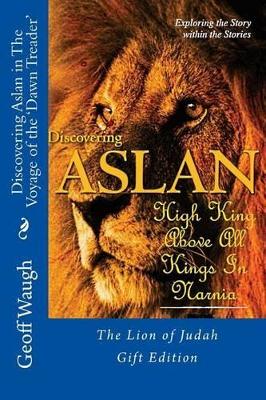 Book cover for Discovering Aslan in The Voyage of the 'Dawn Treader' by C. S. Lewis Gift Edition