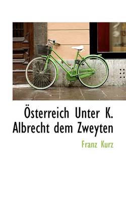 Book cover for Sterreich Unter K. Albrecht Dem Zweyten