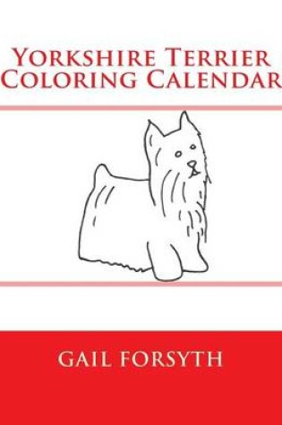 Cover of Yorkshire Terrier Coloring Calendar