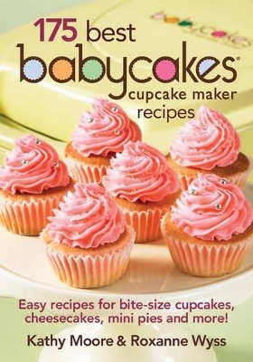 Book cover for 175 Best Babycakes Cupcake Maker Recipes