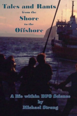 Book cover for Tales and Rants from the Shore to the Offshore