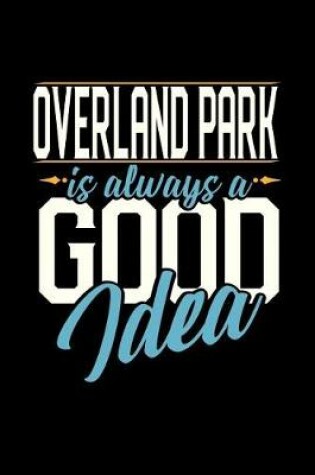 Cover of Overland Park Is Always a Good Idea