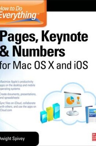 Cover of How to Do Everything: Pages, Keynote & Numbers for OS X and iOS