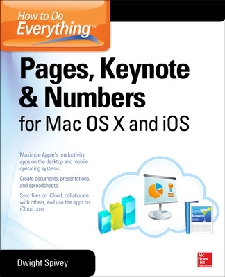 Book cover for How to Do Everything: Pages, Keynote & Numbers for OS X and iOS