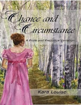 Book cover for Chance and Circumstance - A Pride and Prejudice Variation