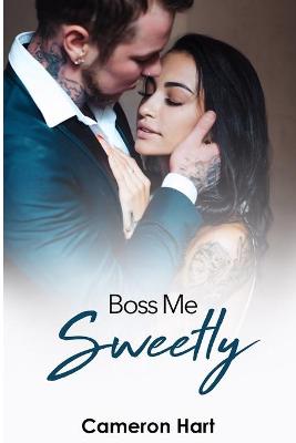 Cover of Boss Me Sweetly