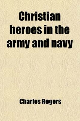 Cover of Christian Heroes in the Army and Navy