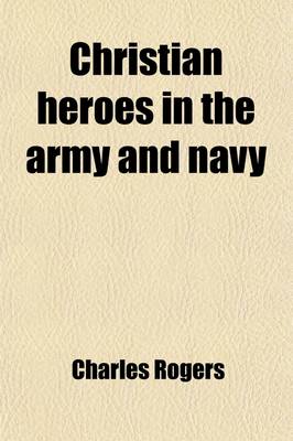 Book cover for Christian Heroes in the Army and Navy