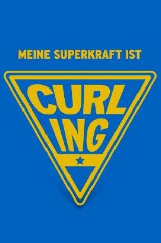 Cover of Meine Superkraft ist Curling